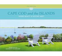 Cape Cod and the Islands: Where Beauty and History Meet – Schiffer Publishing