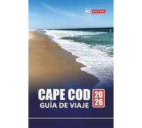 Cape Cod GUÍA DE VIAJE 2026: Planifique las vacaciones perfectas en Nueva Inglaterra con playas, lugares de mariscos, faros y ciudades costeras