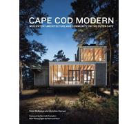Cape Cod Modern: Midcentury Architecture and Community on the Outer Cape by Peter McMahon, Christine Cipriani (August 18, 2014) Hardcover