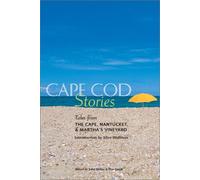 Cape COD Stories: Tales from the Cape, Nantucket, and Martha's Vineyard