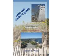 Cape Cod Visitor's Guide: Free and Inexpensive Things to See and Do In The Mid-Cape Area: Dennis, Yarmouth, Hyannis