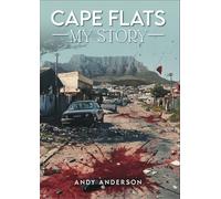 CAPE FLATS - MY STORY