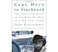 Cape Horn to Starboard by John Kretschmer (2010-11-16)