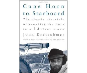Cape Horn to Starboard by John Kretschmer (2010-11-16)