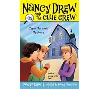 Cape Mermaid Mystery: Volume 32 (Nancy Drew & the Clue Crew)
