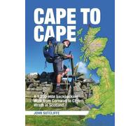 Cape to Cape: A 1,250-mile backpacking walk from Cornwall to Cape Wrath in Scotland