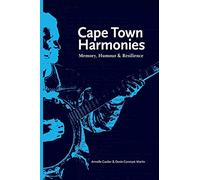 Cape Town harmonies: Memory, humour & resilience