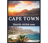 Cape town Travel Guide 2026: An Immersive Guide to Cape Town’s Wonders, Culture, and Cuisine - explore scenic views and vibrant neighborhoods