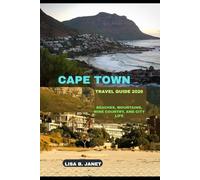 CAPE TOWN TRAVEL GUIDE 2026: Beaches, Mountains, Wine Country, and City Life (Wanderlust 2024: Uncovering Hidden Gems)