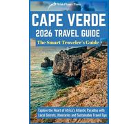 CAPE VERDE 2026 TRAVEL GUIDE: The Smart Traveler’s Guide