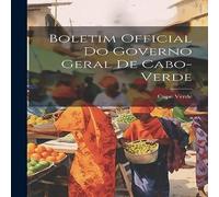 Cape Verde Boletim Official Do Governo Geral De Cabo-verde Paperback Book Cape Verde Multicolor