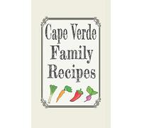 Cape Verde family recipes: Blank cookbooks to write in