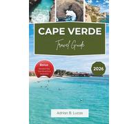 Cape Verde Travel Guide 2026: Explore Idyllic Islands, Beaches, and Culture - Local Insights, Top Attractions, and Travel Tips