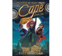 Cape (Volume 1) (The League of Secret Heroes)