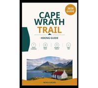 Cape Wrath Trail Hiking Guide: Route Planning, Bothy Stays, Resupply Points & Trail Tips