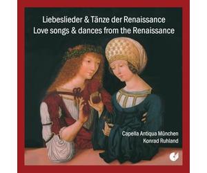 Capella Antiqua; Konrad Ruhland - Love Songs & Dances from the Renaisance