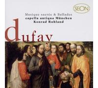 Capella Antiqua München - Dufay: Musique sacrée & Ballades