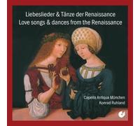 Capella Antiqua; Konrad Ruhland – Love Songs & Dances from the Renaissance – CD