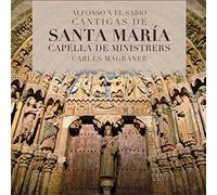 Capella de Ministrers; Carles Magraner - Alfonso X El Sabio: Cantigas de Santa Mara