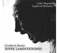 Capella de Ministrers; Carles Magraner - Super Lamentaciones