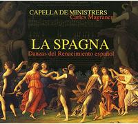 Capella de Ministrers - La Spagna - Danzas del Renacimiento espagnol