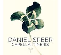 Capella Itineris – Capella Itineris: Daniel Speer – CD (2023)