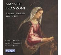 Capella Musicale Di S-B - Amante Franzoni: Apparato Musicale Venezia 1613