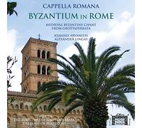Capella Romana - Byzantium In Rome