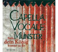 Capella Vocale Münster - Sieh,Dein König Kommt zu Dir