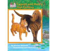 Capers and Harry: High Climbing - Teaching Values to Children in a Fun Way (Fearless and Friends)
