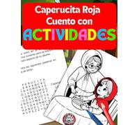 Caperucita Roja para colorear: Con texto y pasatiempos incluidos (Cuentos para colorear)