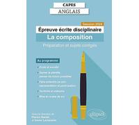 CAPES Anglais - Epreuve écrite disciplinaire - La composition - Session 2024: Préparation et sujets corrigés