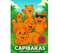Capibaras - libro para colorear: Para Niños a Partir de 6 Años