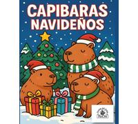 CAPIBARAS NAVIDEÑOS: CUENTO Y LIBRO PARA COLOREAR