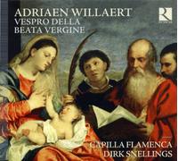 Capilla Flamenca; Dirk Snellin - Willaert; Vespro Della Beat