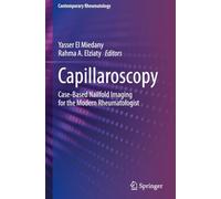 Capillaroscopy: Case-Based Nailfold Imaging for the Modern Rheumatologist (Contemporary Rheumatology)