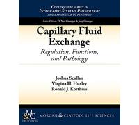 Capillary Fluid Exchange: Regulation, Functions, and Pathology (Colloquium Series on Integrated Systems Physiology)