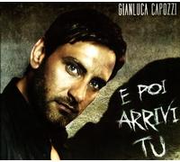 Capiozzi, Gianluca - E Poi Arrivi Tu