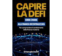 Capire la DeFi: Guida chiara alla finanza decentralizzata