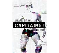 Capitaine ! 1re mi-temps, L'intégrale (Bara ; Gachimuchi ; Thriller H/H)
