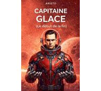 Capitaine Glace (Le début de la fin)