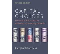 Capital Choices: Sectoral Politics and the Variation of Sovereign Wealth