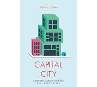 Capital City: Gentrification and the Real Estate State (Jacobin Series)
