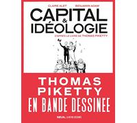 Capital et Idéologie en bande dessinée: D'après le livre de Thomas Piketty
