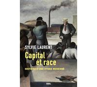 Capital et race: Histoire d'une hydre moderne