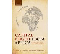 Capital Flight from Africa: Causes, Effects, and Policy Issues