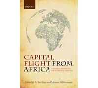 Capital Flight from Africa: Causes, Effects, and Policy Issues