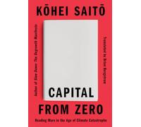 Capital from Zero: Reading Marx in the Age of Climate Catastrophe