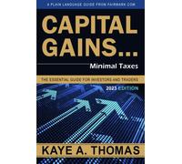 Capital Gains, Minimal Taxes: The Essential Guide for Investors and Traders