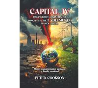 Capital IV: Structurally completes the concepts in the 3 volumes of Marx's Capital